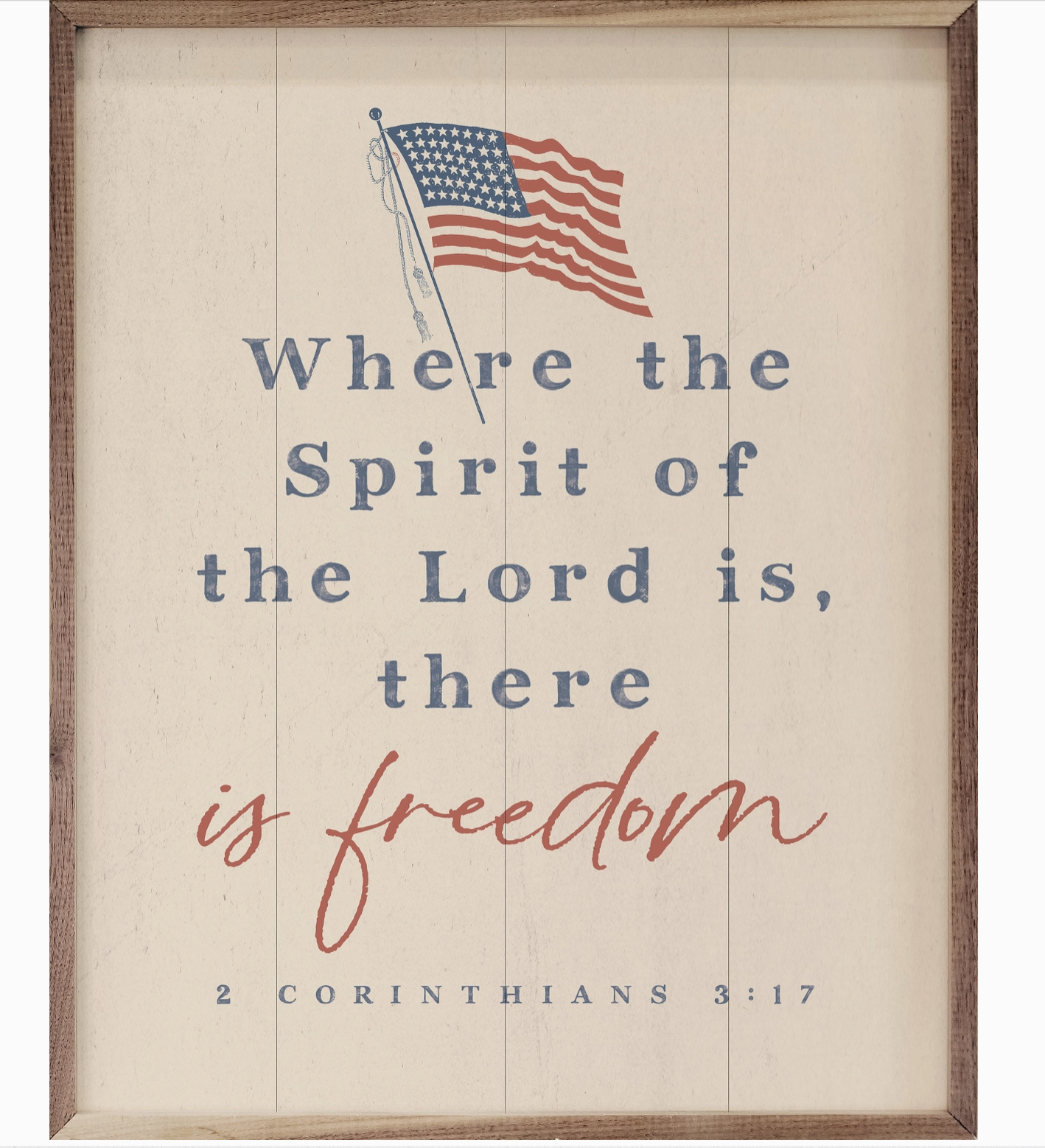 The Canton Christmas Shop Spirit of the Lord is Freedom Scripture Box Sign Patriotic USA American Flag Bible verse 2 Corinthians 3 17