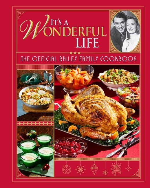 Cookbook cover titled 'It's a Wonderful Life: The Official Bailey Family Cookbook' Christmas Cheer All Year