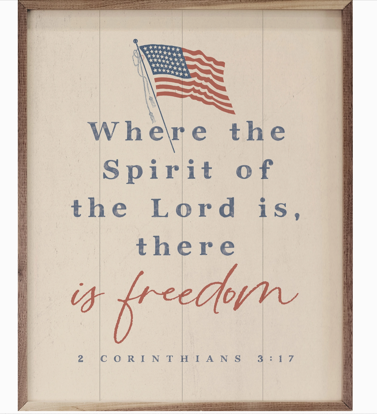 The Canton Christmas Shop Spirit of the Lord is Freedom Scripture Box Sign Patriotic USA American Flag Bible verse 2 Corinthians 3 17