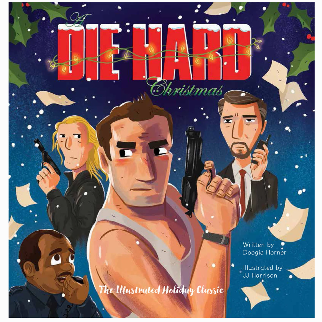 Christmas Cheer All year Book cover of 'A Die Hard Christmas' with characters holding guns against a festive background.