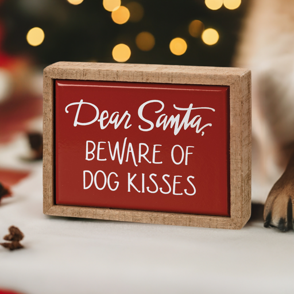 The Canton Christmas Shop Box Sign Dear Santa Beware of Dog Kisses with christmas scene